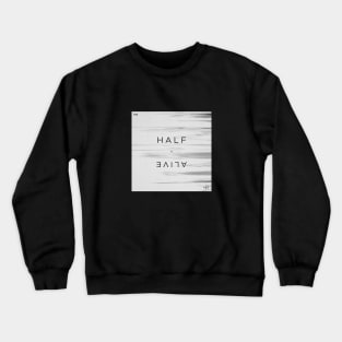 Half Alive Static Shadow logo Crewneck Sweatshirt